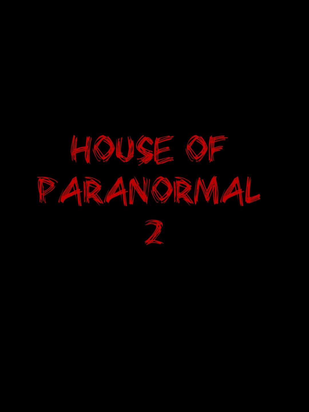 House of Paranormal 2  (2024)